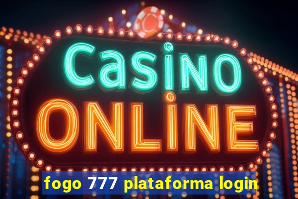 fogo 777 plataforma login